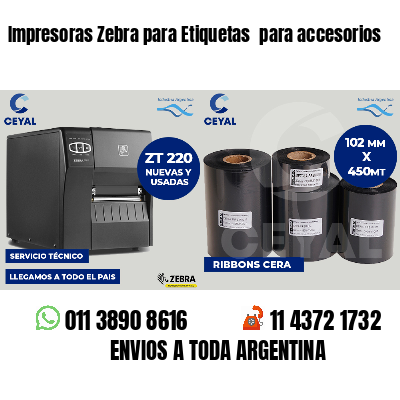 Impresoras Zebra para Etiquetas para accesorios