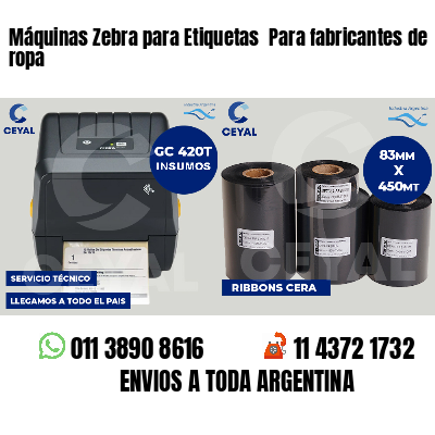 Máquinas Zebra para Etiquetas Para fabricantes de ropa