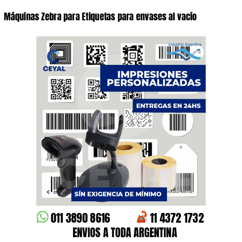 Máquinas Zebra para Etiquetas para envases al vacío