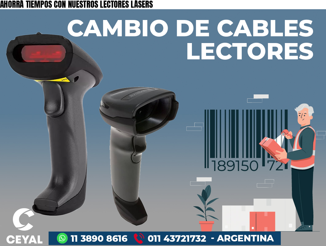 AHORRÁ TIEMPOS CON NUESTROS LECTORES LÁSERS