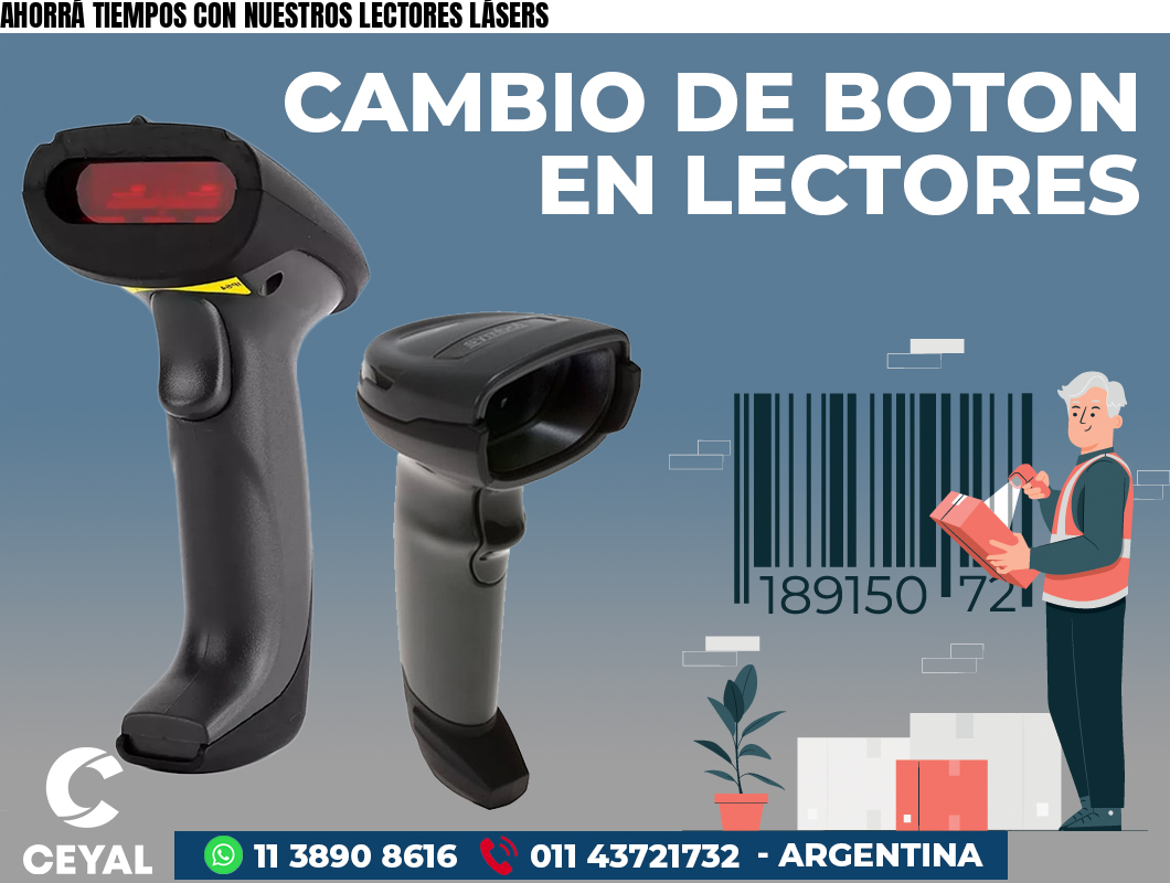 AHORRÁ TIEMPOS CON NUESTROS LECTORES LÁSERS