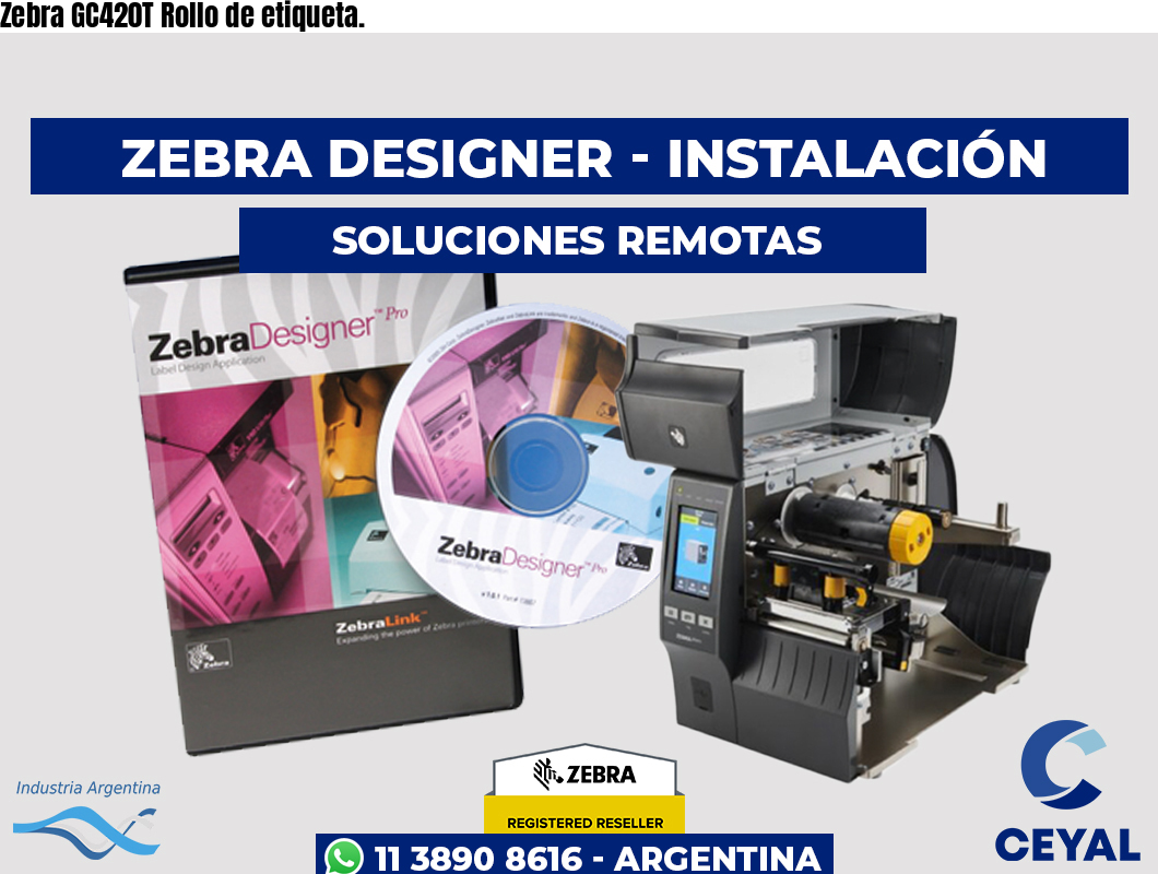 Zebra GC420T Rollo de etiqueta.