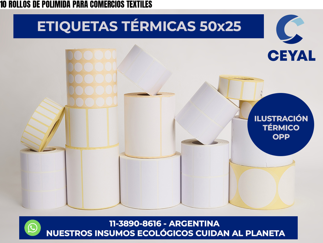 10 ROLLOS DE POLIMIDA PARA COMERCIOS TEXTILES