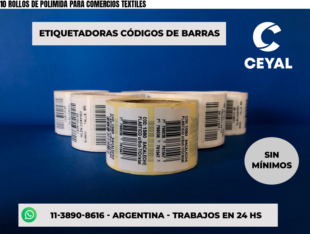 10 ROLLOS DE POLIMIDA PARA COMERCIOS TEXTILES