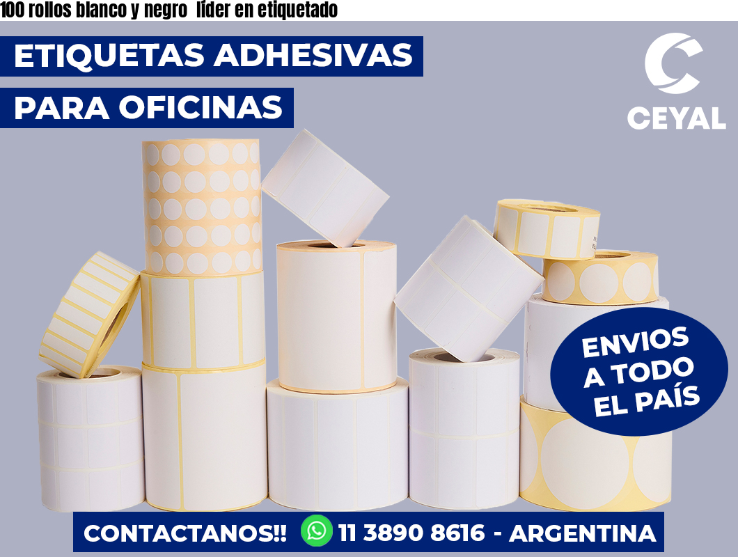 100 rollos blanco y negro  líder en etiquetado