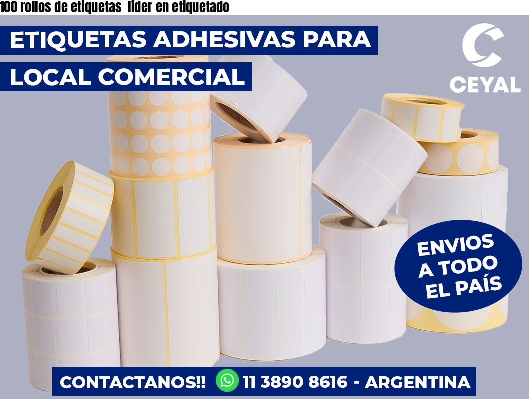 100 rollos de etiquetas  líder en etiquetado