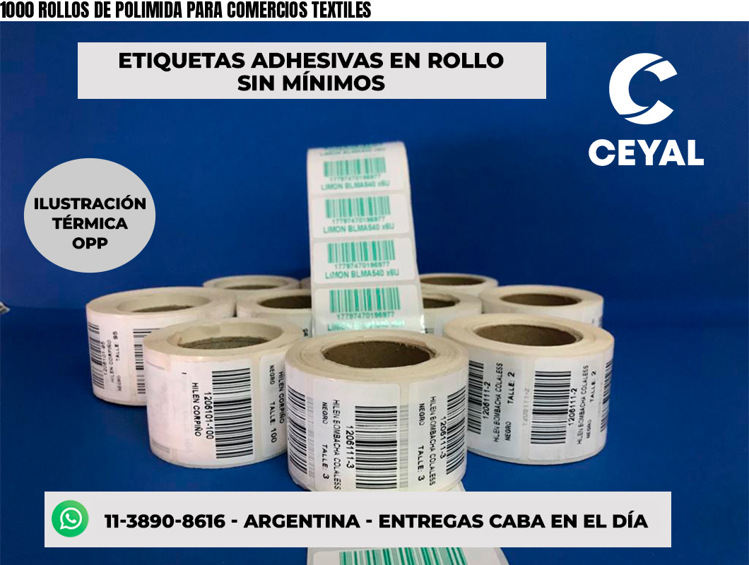 1000 ROLLOS DE POLIMIDA PARA COMERCIOS TEXTILES