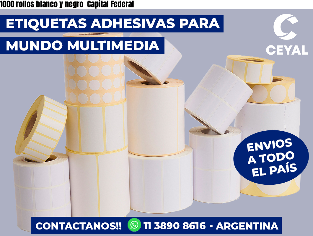 1000 rollos blanco y negro  Capital Federal