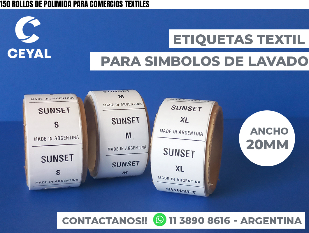 150 ROLLOS DE POLIMIDA PARA COMERCIOS TEXTILES