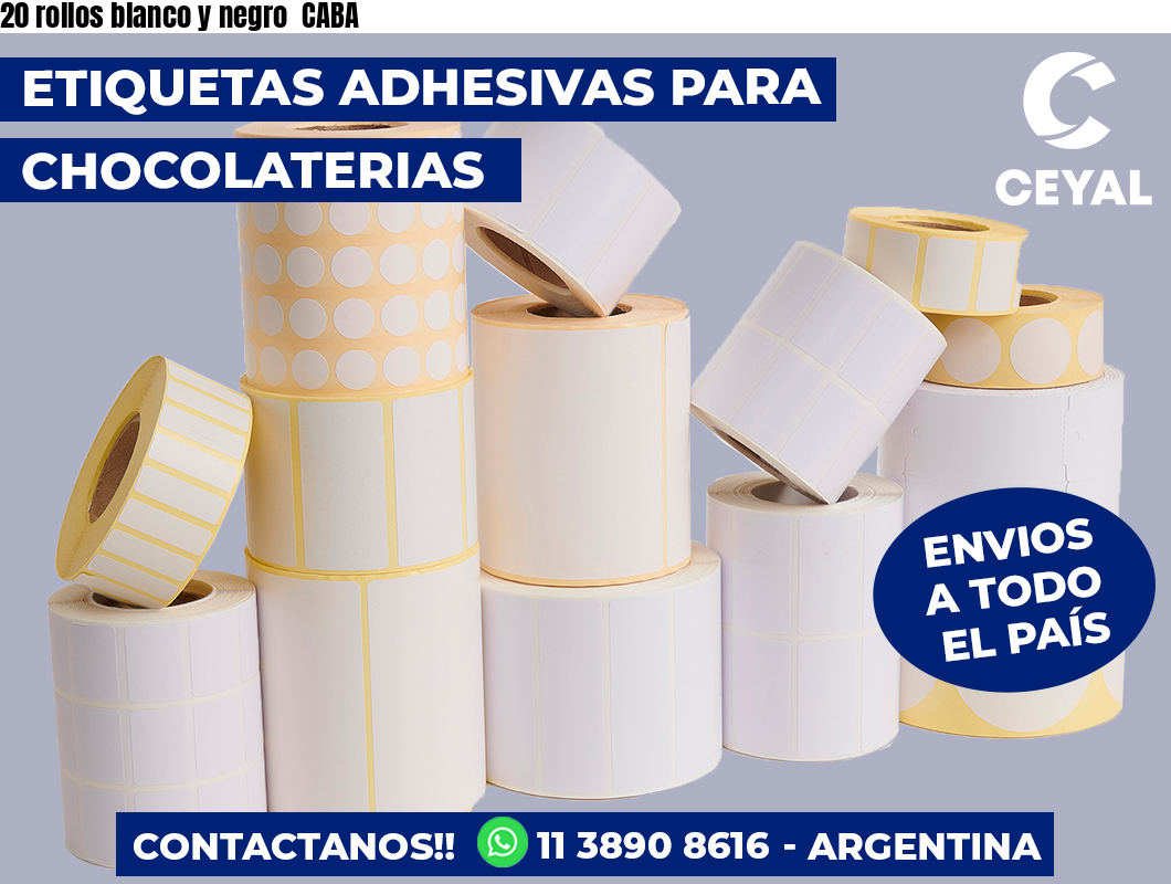 20 rollos blanco y negro  CABA