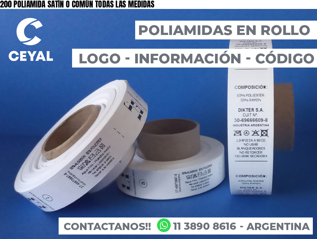 200 POLIAMIDA SATÍN O COMÚN TODAS LAS MEDIDAS