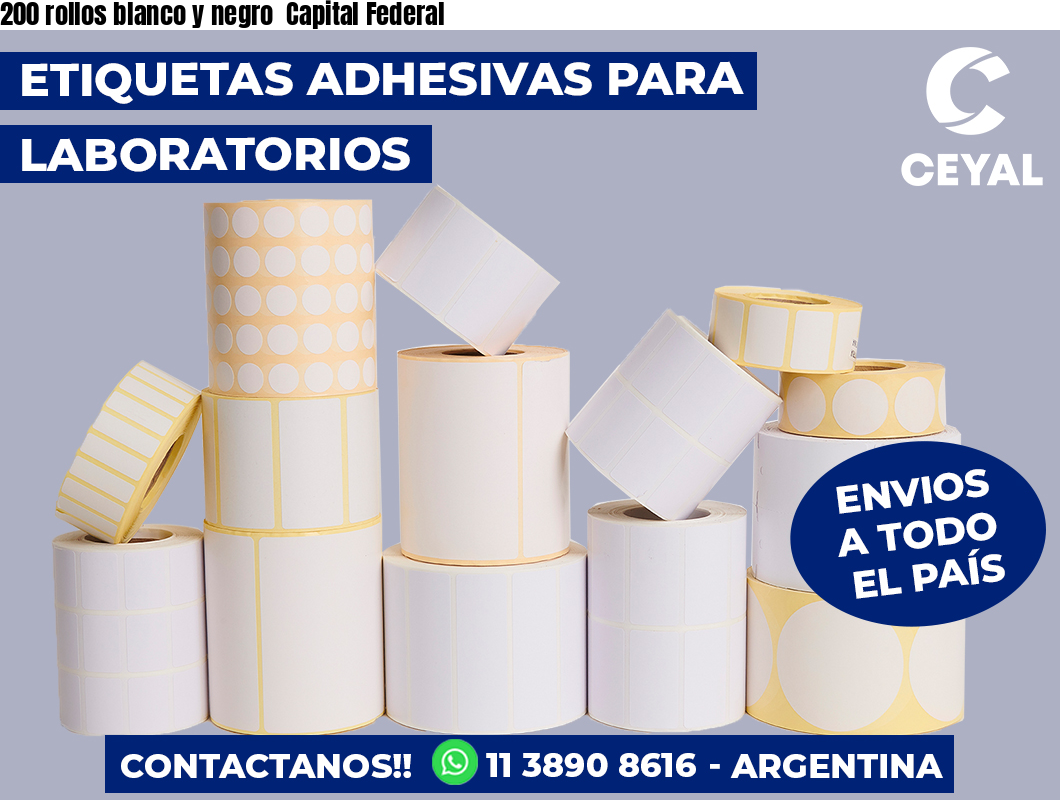 200 rollos blanco y negro  Capital Federal