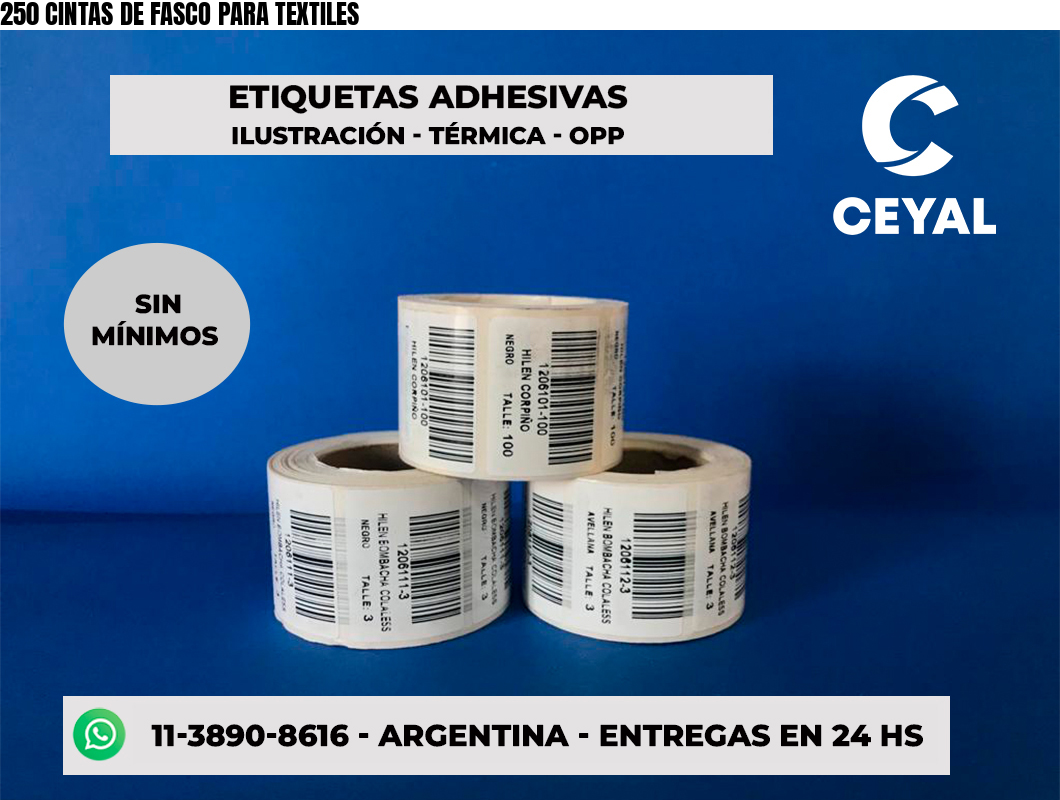 250 CINTAS DE FASCO PARA TEXTILES