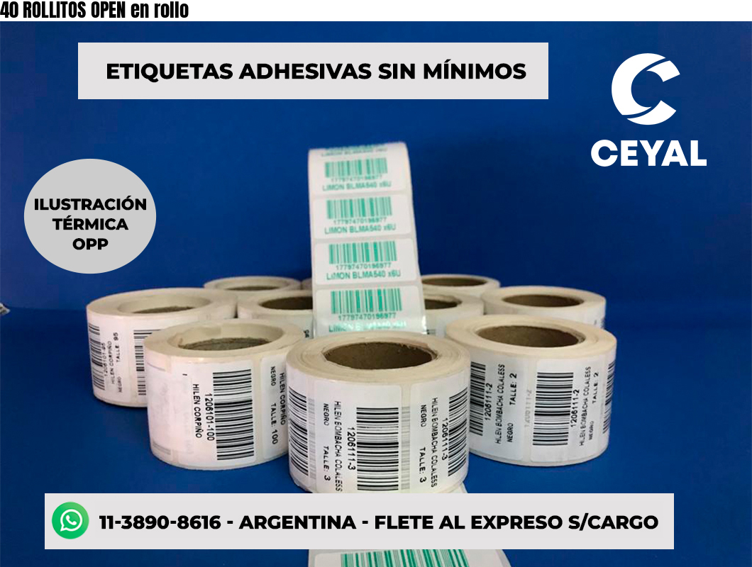 40 ROLLITOS OPEN en rollo