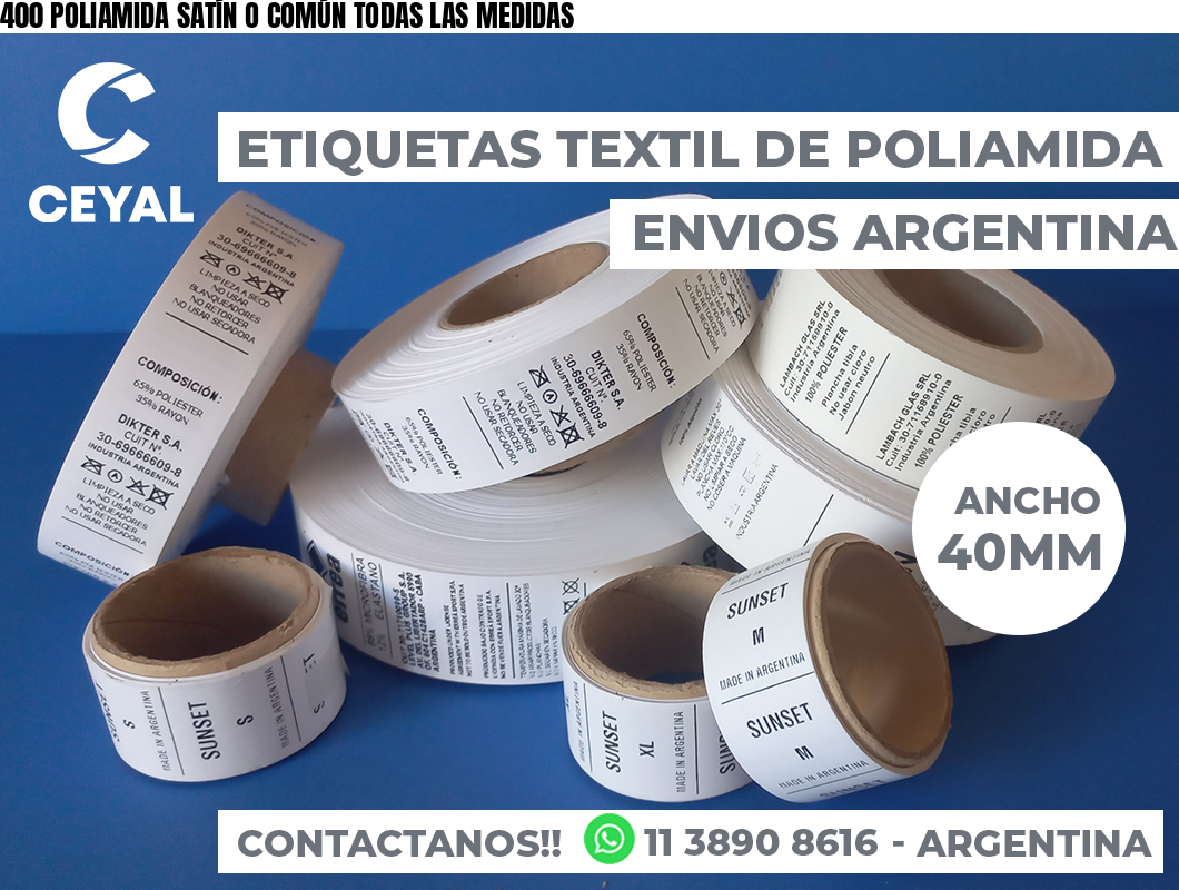 400 POLIAMIDA SATÍN O COMÚN TODAS LAS MEDIDAS