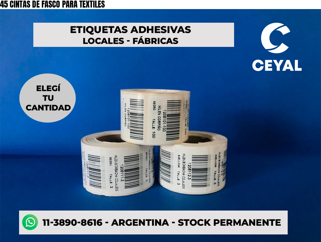 45 CINTAS DE FASCO PARA TEXTILES