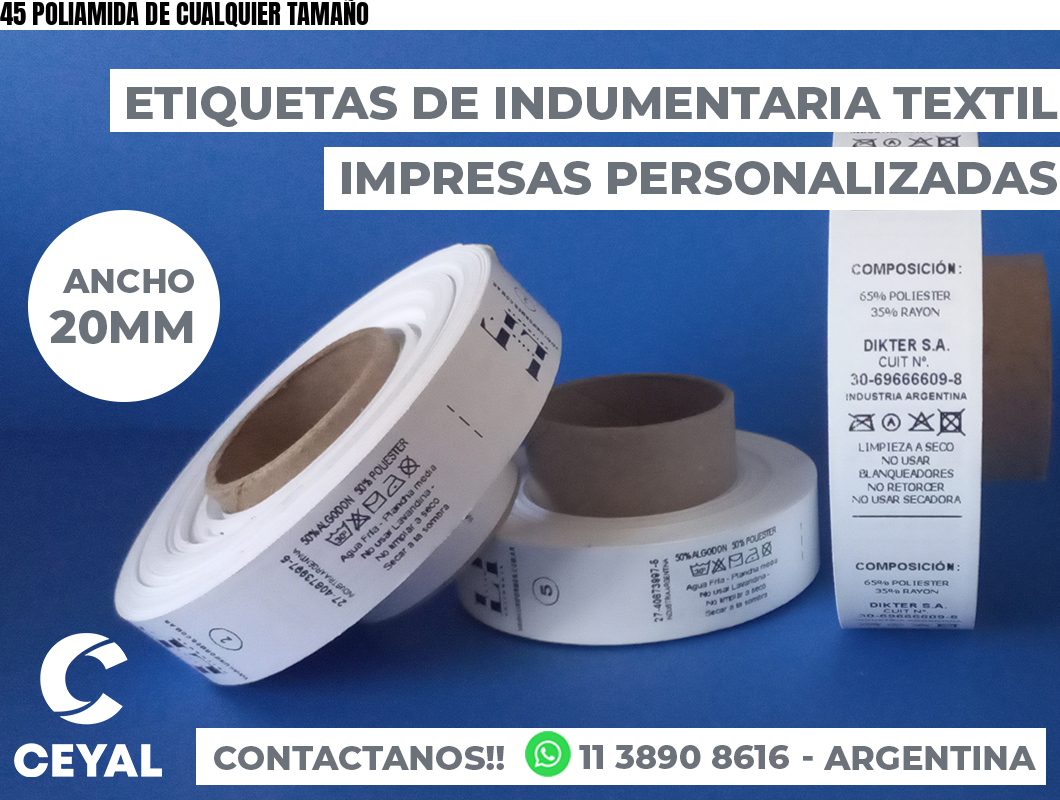 45 POLIAMIDA DE CUALQUIER TAMAÑO