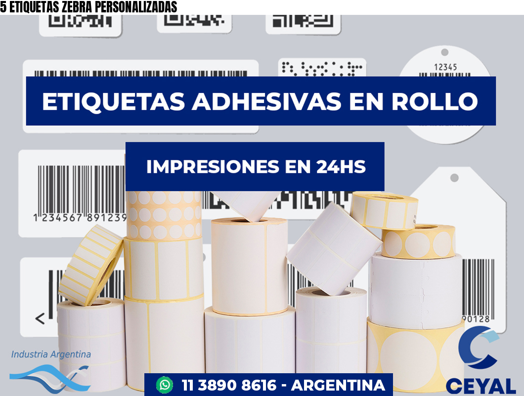 5 ETIQUETAS ZEBRA PERSONALIZADAS