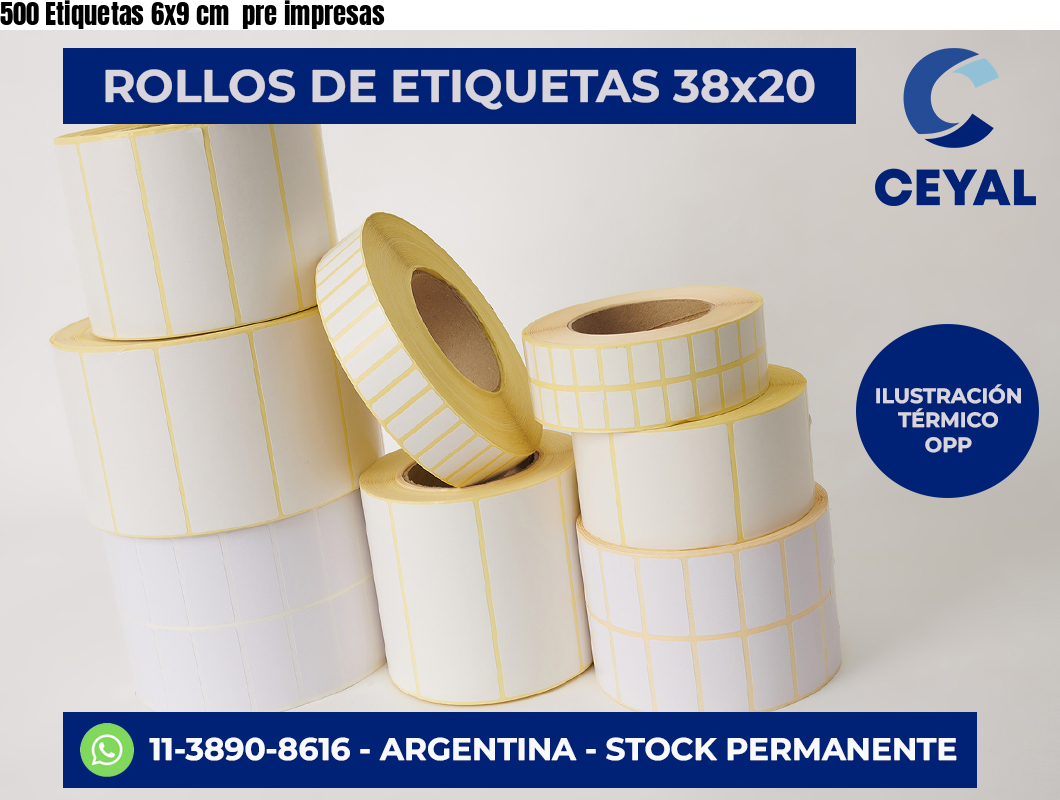 500 Etiquetas 6×9 cm  pre impresas