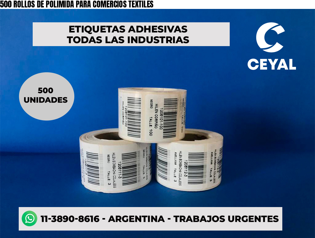 500 ROLLOS DE POLIMIDA PARA COMERCIOS TEXTILES