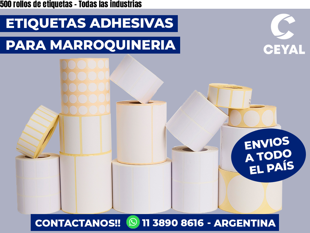 500 rollos de etiquetas - Todas las industrias