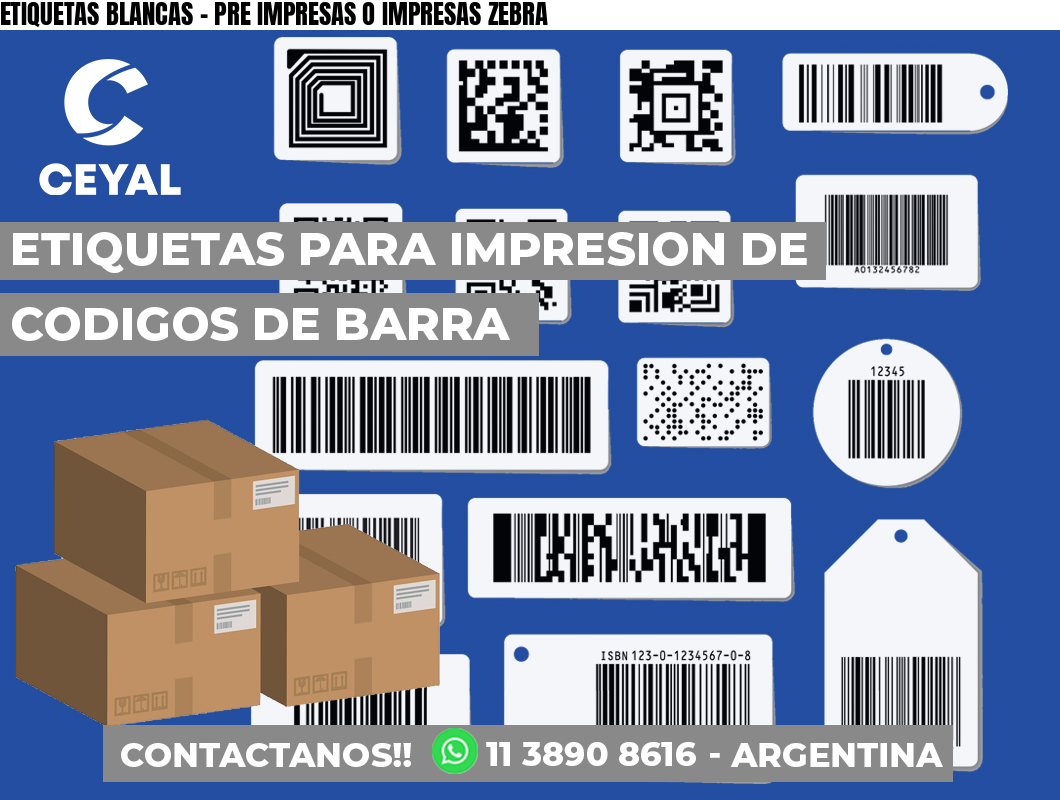 ETIQUETAS BLANCAS – PRE IMPRESAS O IMPRESAS ZEBRA
