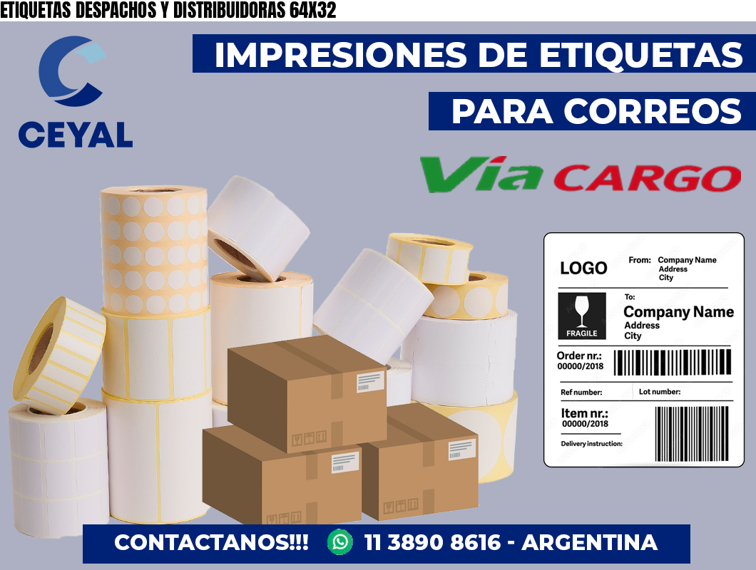 ETIQUETAS DESPACHOS Y DISTRIBUIDORAS 64X32