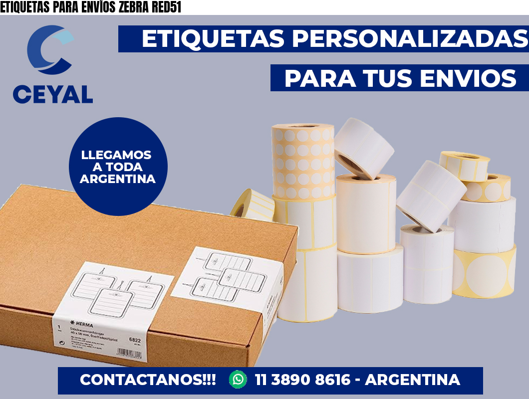 ETIQUETAS PARA ENVÍOS ZEBRA RED51