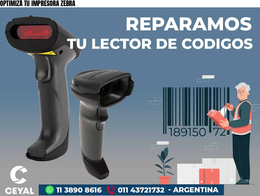 OPTIMIZÁ TU IMPRESORA ZEBRA