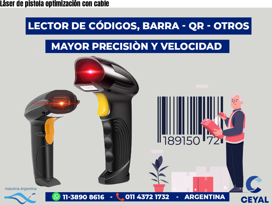 Láser de pistola optimización con cable