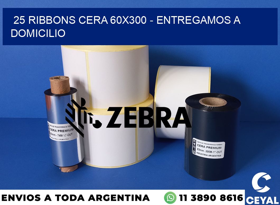 25 Ribbons cera 60x300 - entregamos a domicilio