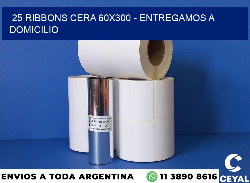 25 Ribbons cera 60×300 – entregamos a domicilio