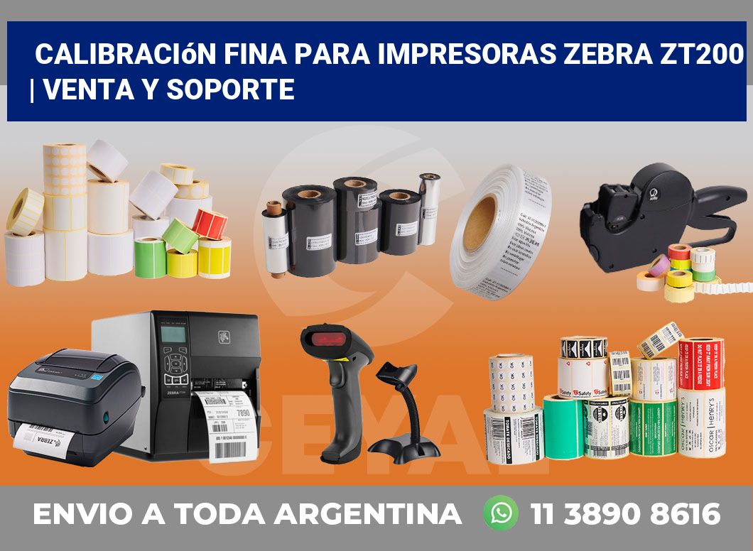 Calibración fina para impresoras Zebra ZT200 | Venta y soporte