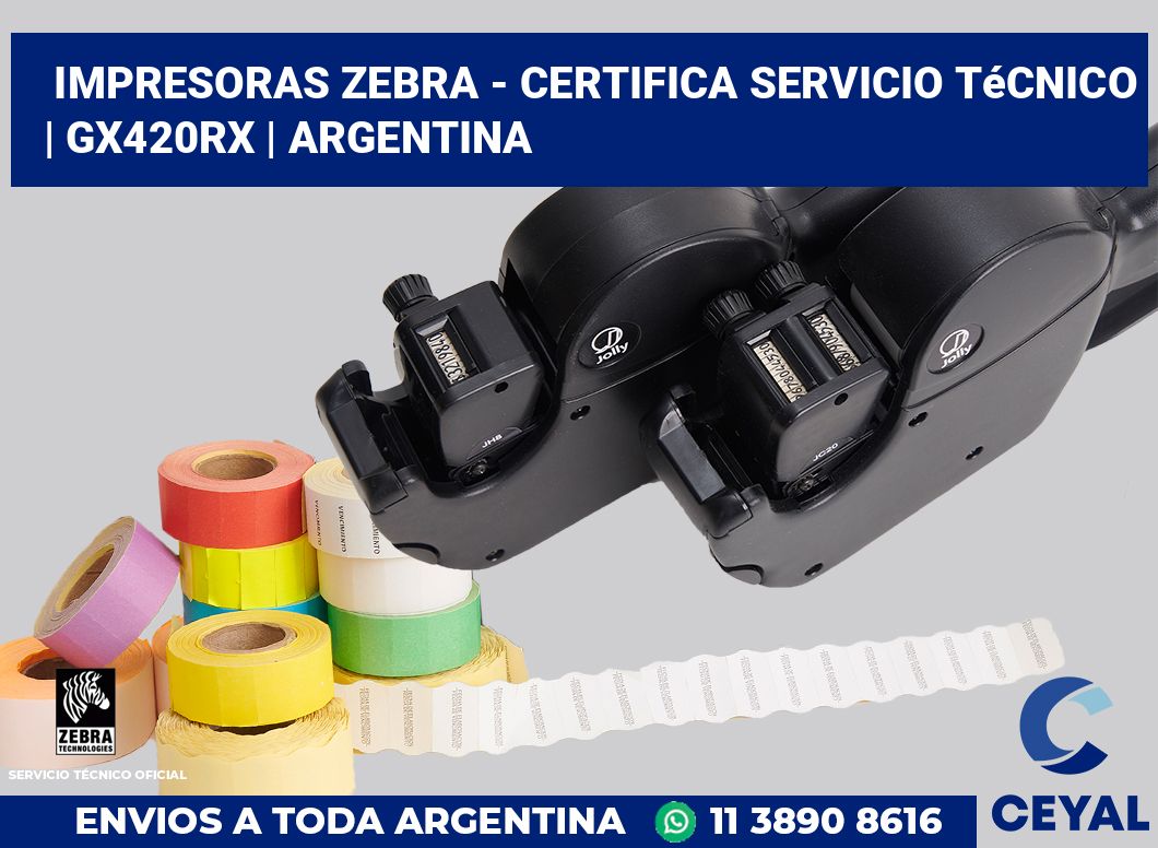 Impresoras Zebra - certifica Servicio Técnico | GX420Rx | Argentina