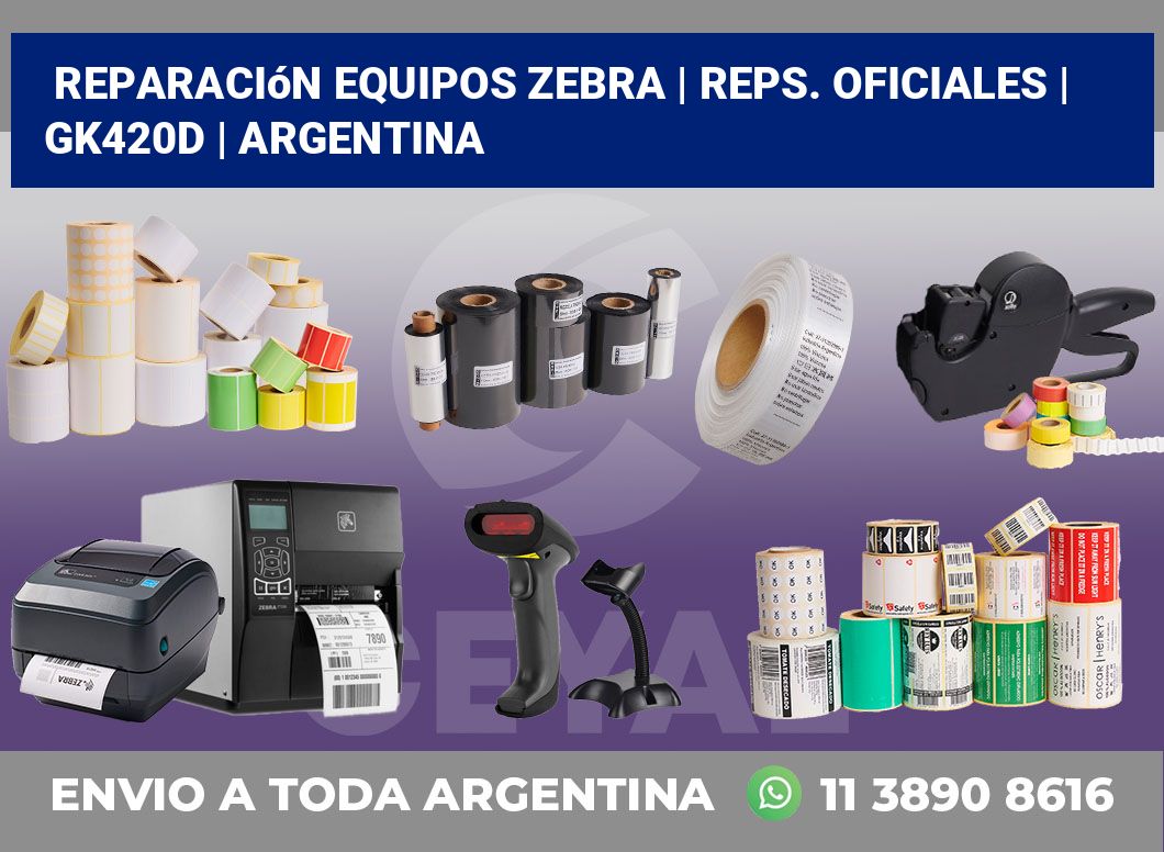 Reparación Equipos Zebra | Reps. Oficiales | GK420d | Argentina