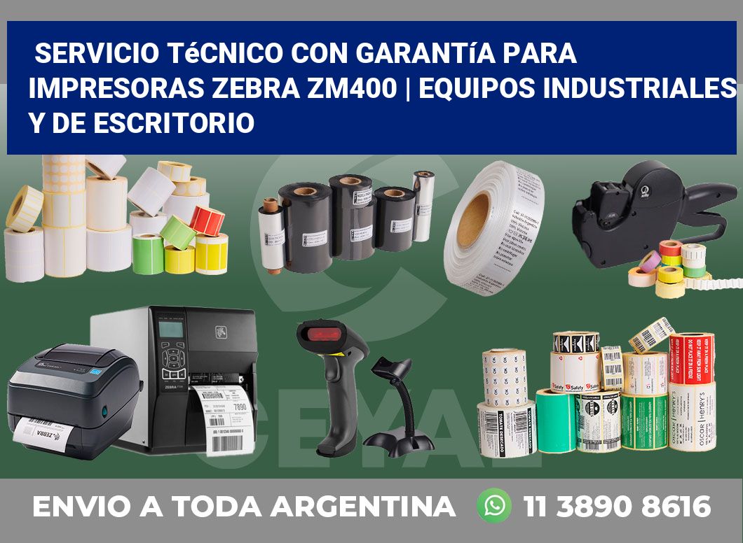 Servicio técnico con garantía para impresoras Zebra ZM400 | Equipos industriales y de escritorio