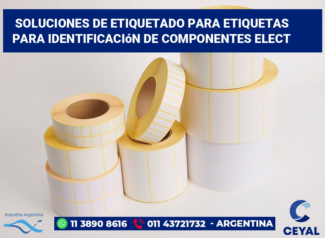 Soluciones de Etiquetado para Etiquetas para Identificación de Componentes Elect