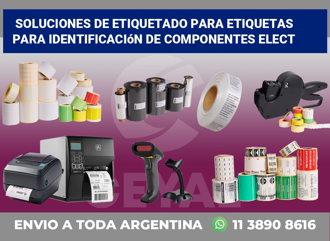 Soluciones de Etiquetado para Etiquetas para Identificación de Componentes Elect