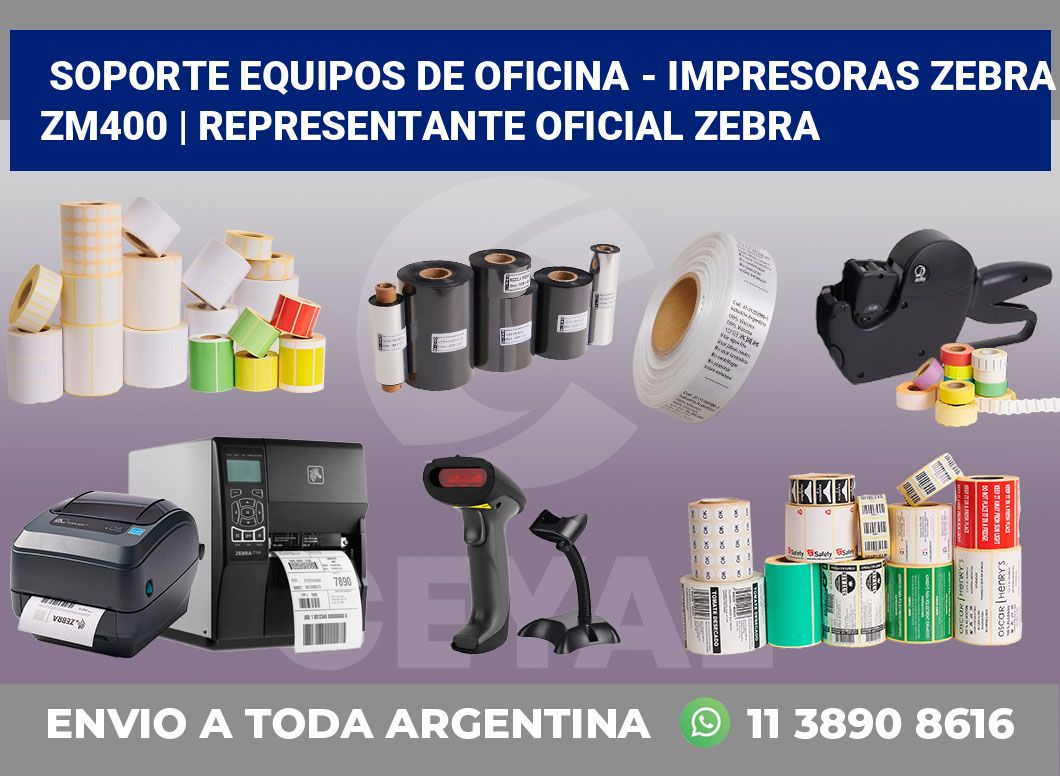 Soporte equipos de oficina – Impresoras Zebra ZM400 | Representante oficial Zebra