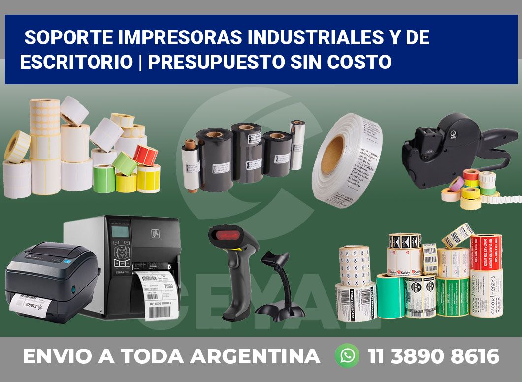 Soporte impresoras industriales y de escritorio | Presupuesto sin costo