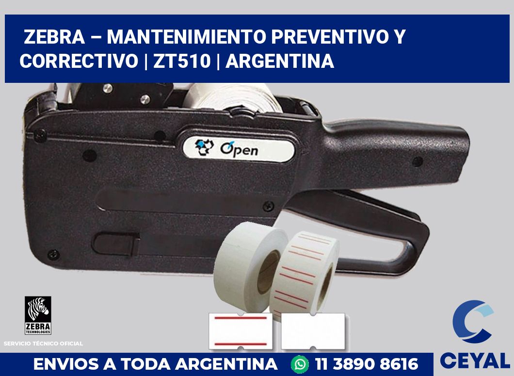 Zebra – mantenimiento preventivo y correctivo | ZT510 | Argentina