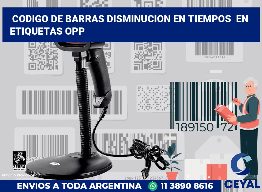 codigo de barras disminucion en tiempos  en etiquetas OPP