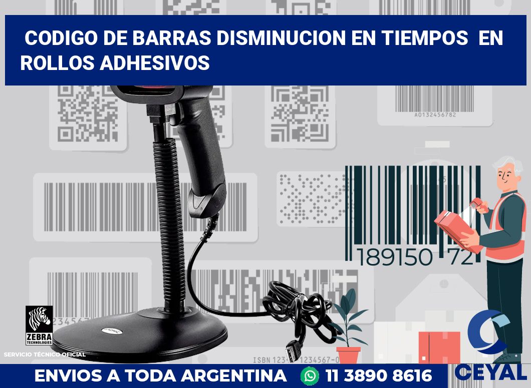 codigo de barras disminucion en tiempos en rollos adhesivos