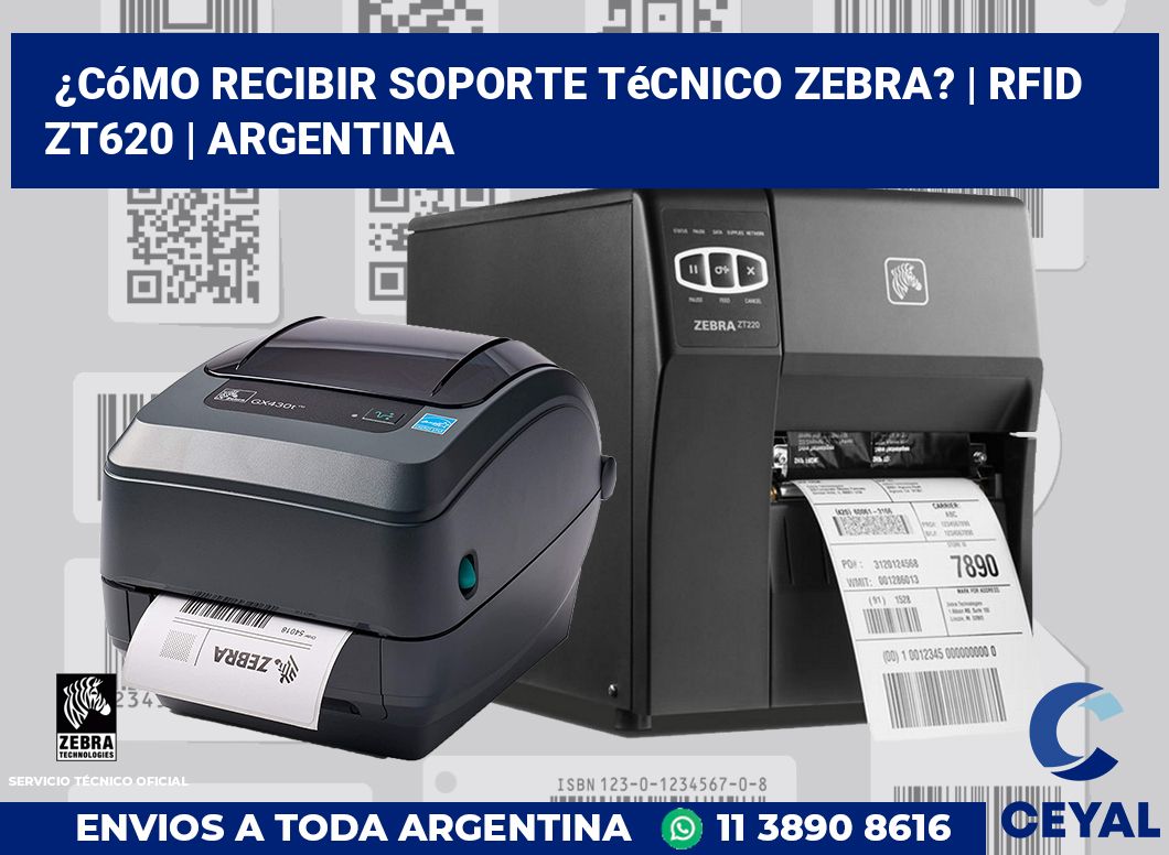 ¿Cómo recibir soporte técnico Zebra? | RFID ZT620 | Argentina