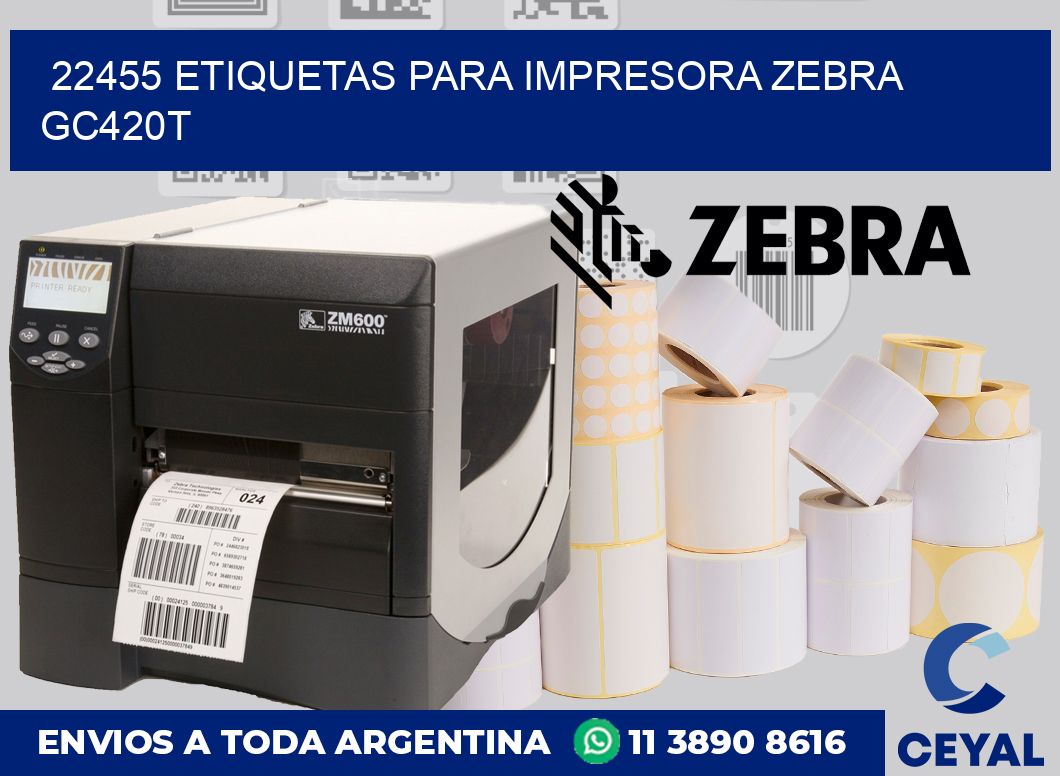 22455 etiquetas para impresora zebra GC420T