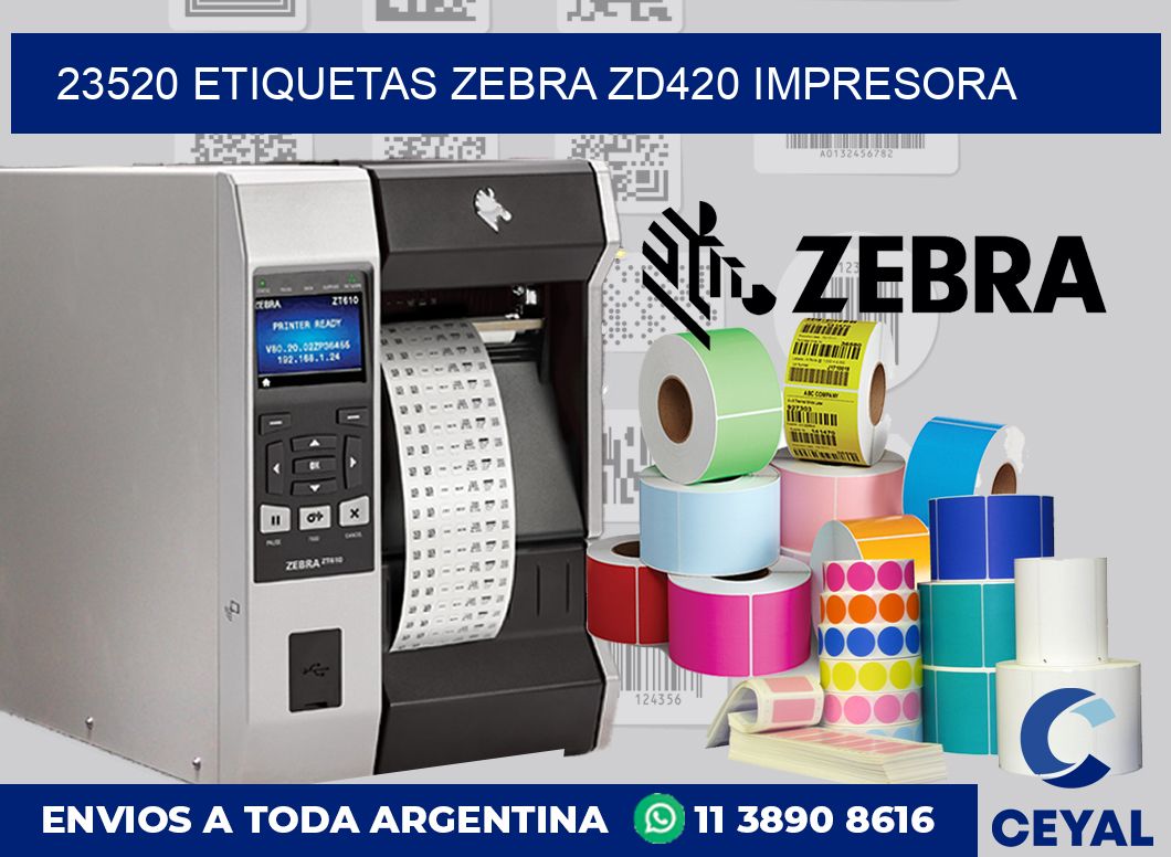 23520 etiquetas Zebra zd420 impresora