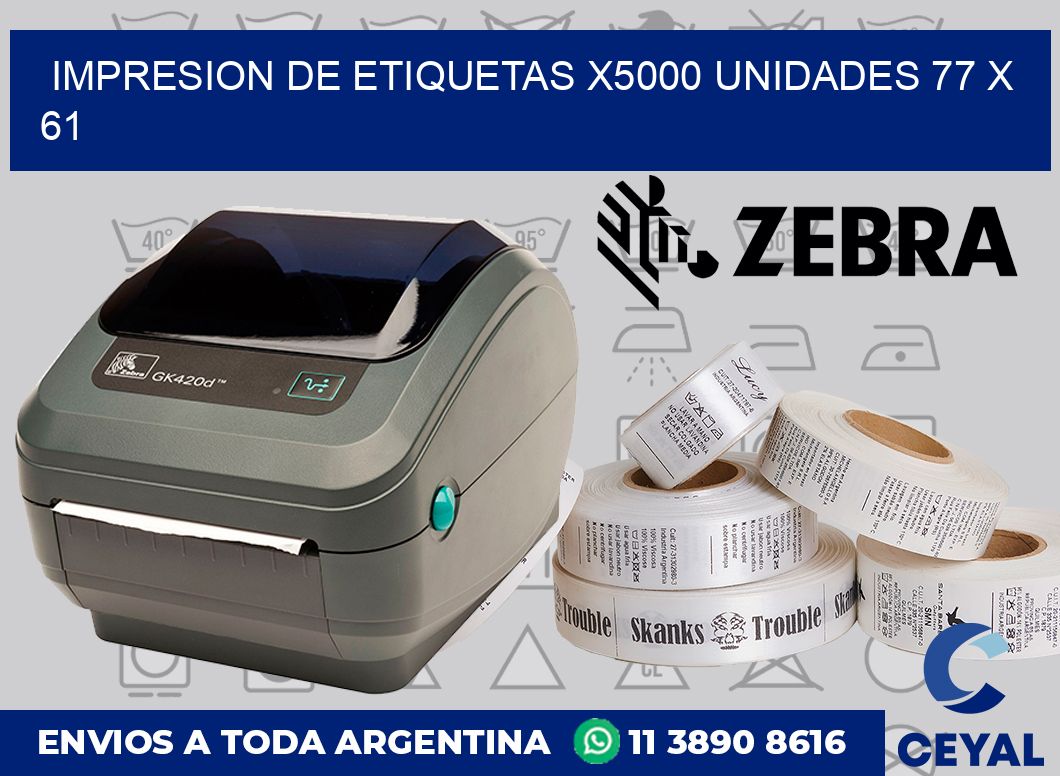 Impresion de etiquetas x5000 unidades 77 x 61
