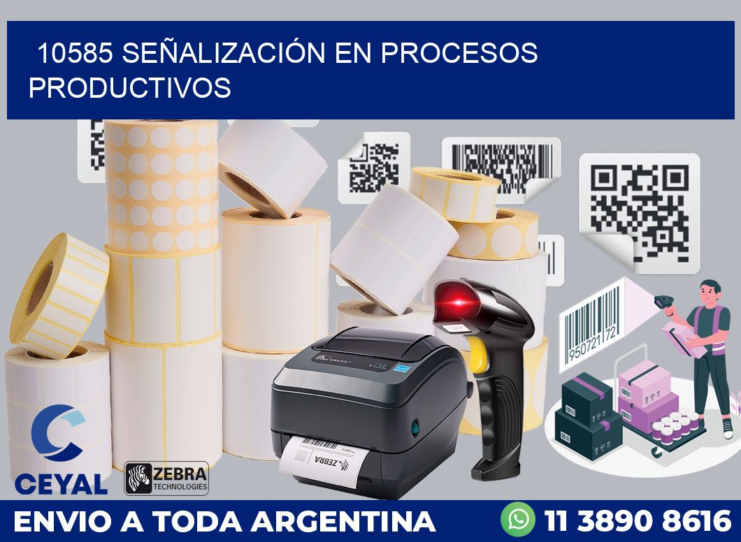 10585 SEÑALIZACIÓN EN PROCESOS PRODUCTIVOS