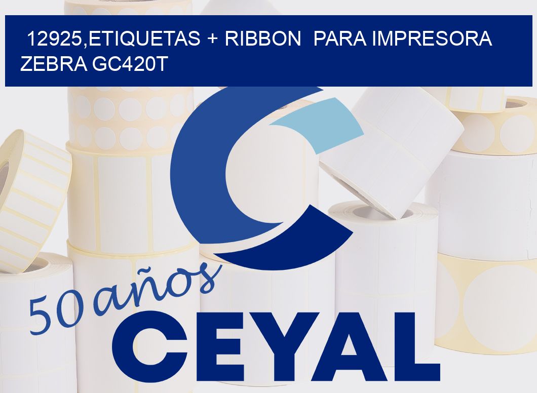 12925,etiquetas + ribbon  para impresora zebra GC420T