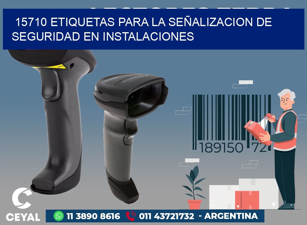 15710 ETIQUETAS PARA LA SEÑALIZACION DE SEGURIDAD EN INSTALACIONES